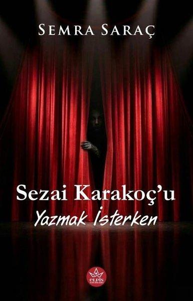 Sezai Karakoç'u Yazmak İsterken | Elpis Yayınları (İnce Kapak)  - Resim 1