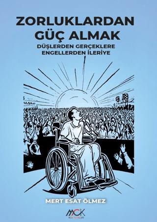 Zorluklardan Güç Almak