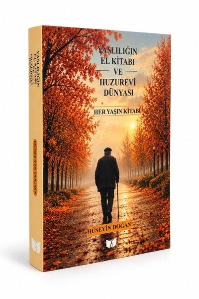 Yaşlılığın El Kitabı ve Huzur Evi Dünyası - Her Yaşın Kitabı | Ateş Yayınları (İnce Kapak)  - Resim 1