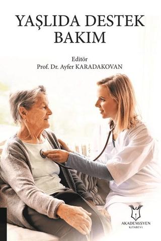 Yaşlıda Destek Bakım | Akademisyen Kitabevi (Ciltsiz)  - Resim 1