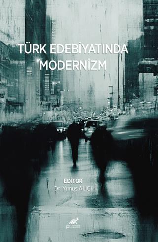 Türk Edebiyatında Modernizm | Paradigma Akademi Yayınları (Ciltsiz)  - Resim 1