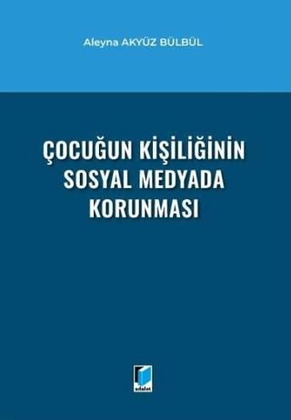Çocuğun Kişiliğinin Sosyal Medyada Korunması