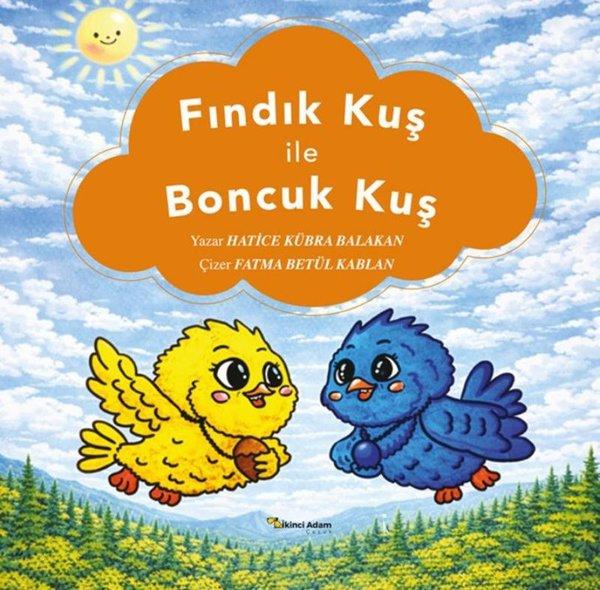 Fındık Kuş İle Boncuk Kuş | İkinci Adam Yayınları (İnce Kapak)  - Resim 1