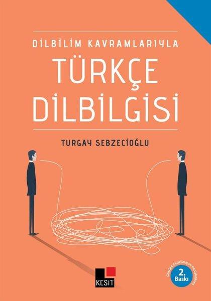Dilbilim Kavramlarıyla Türkçe Dilbilgisi | Kesit Yayınları (İnce Kapak)  - Resim 1