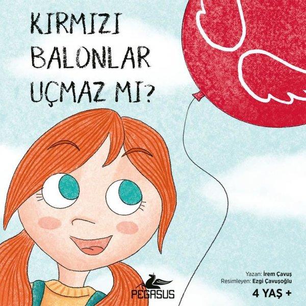 Kırmızı Balonlar Uçmaz Mı? (4 Yaş+) | Pegasus (İnce Kapak)  - Resim 1