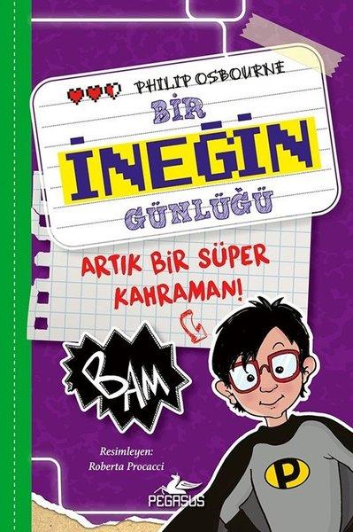 Bir İneğin Günlüğü 3. Kitap - Artık Bir Süper Kahraman! | Pegasus (İnce Kapak)  - Resim 1