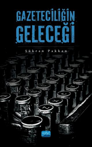 Gazeteciliğin Geleceği