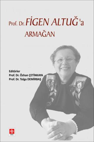 Prof. Dr. Figen Altuğ'a Armağan