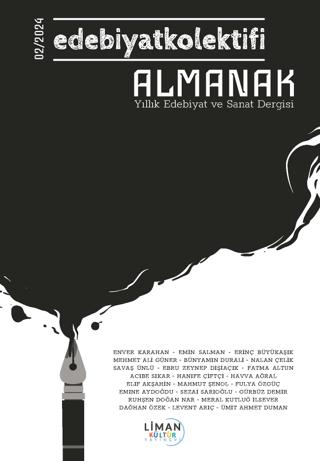 Edebiyat Kolektifi Almanak Yıllık Edebiyat ve Sanat Dergisi 02 - 2024 | Liman Yayınevi (Ciltsiz)  - Resim 1