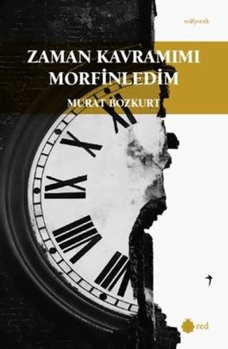 Zaman Kavramımı Morfinledim | Red Yayınları (Ciltsiz)  - Resim 1
