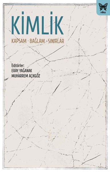 Kimlik: Kapsam - Bağlam - Sınırlar | Nika Yayınevi (İnce Kapak)  - Resim 1