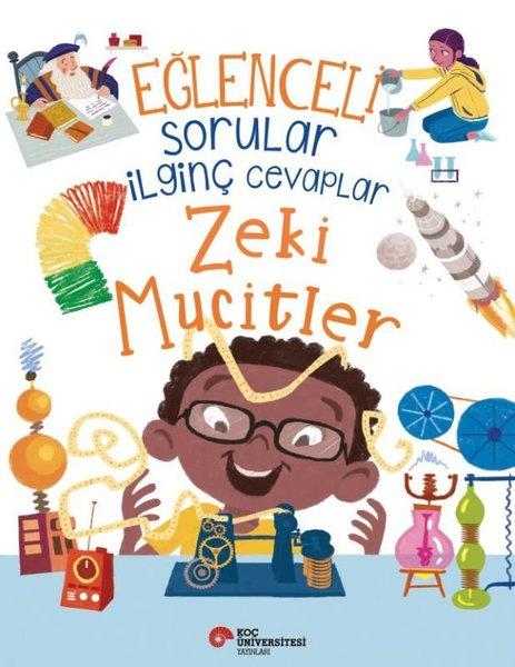 Eğlenceli Sorular İlginç Cevaplar - Zeki Mucitler | Koç Üniversitesi Yayınları (İnce Kapak)  - Resim 1