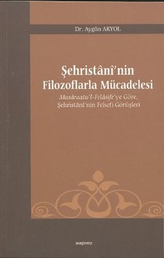 Şehristani’nin Filozoflarla Mücadelesi | Araştırma Yayınları (Ciltsiz)  - Resim 1