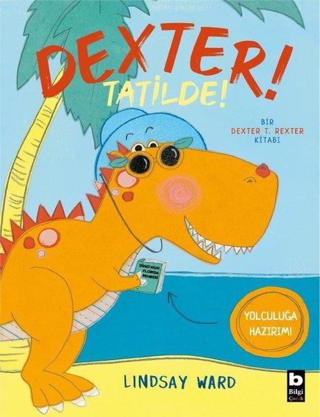 Dexter! Tatilde | Bilgi Yayınevi (İnce Kapak)  - Resim 1