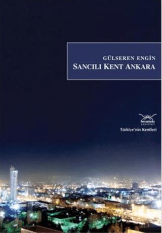 Sancılı Kent Ankara | Heyamola Yayınları (Ciltsiz)  - Resim 1
