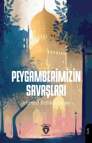 Peygamberimizin Savaşları | Dorlion Yayınları (Ciltsiz)  - Resim 1