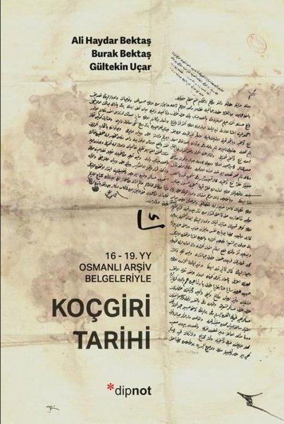 16- 1 9. yy Osmanlı Arşiv Belgeleriyle Koçgiri Tarihi | Dipnot (Ciltli)  - Resim 1