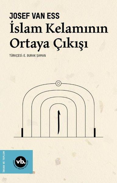 İslam Kelamının Ortaya Çıkışı | VakıfBank Kültür Yayınları (İnce Kapak)  - Resim 1