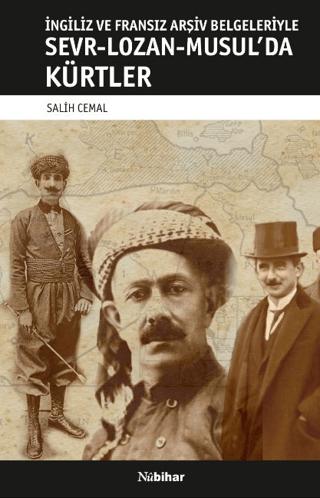 İngiliz ve Fransız Arşiv Belgeleriyle Sevr-Lozan-Musul’da Kürtler | Nubihar Yayınları (Ciltsiz)  - Resim 1