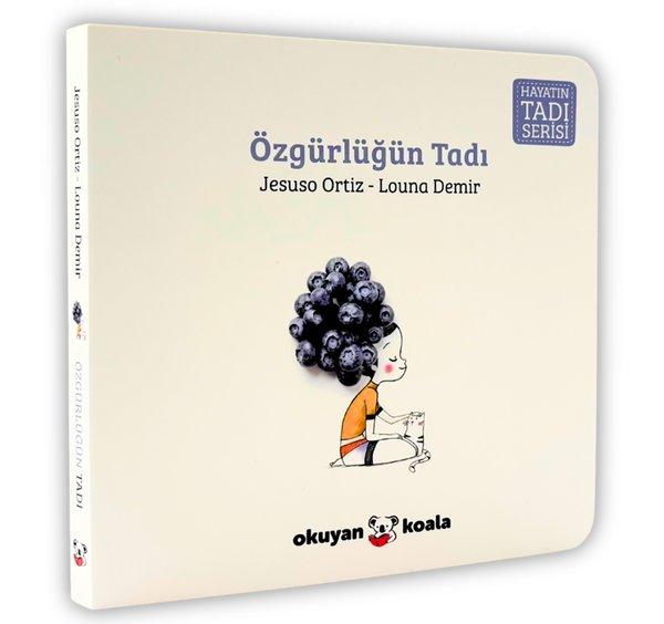 Özgürlüğün Tadı - Hayatın Tadı Serisi | Okuyan Koala (Ciltli)  - Resim 1