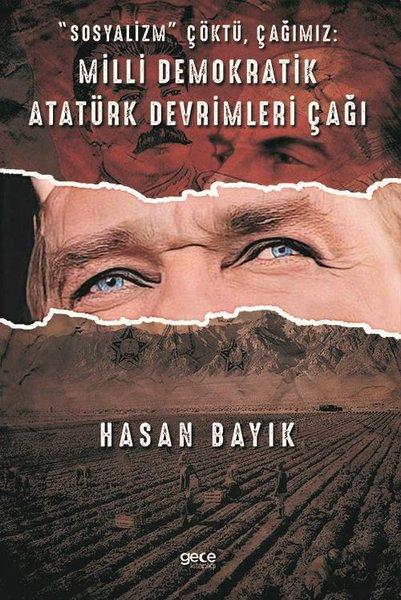 Sosyalizm Çöktü Çağımız: Milli Demokratik Atatürk Devrimleri Çağı | Gece Kitaplığı (İnce Kapak)  - Resim 1