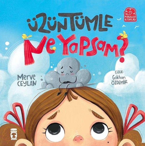 Üzüntümle Ne Yapsam? | Timaş Çocuk (İnce Kapak)  - Resim 1