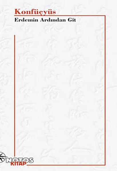 Konfüçyüs - Erdemin Ardından Git | Notos (e-Kitap)  - Resim 1