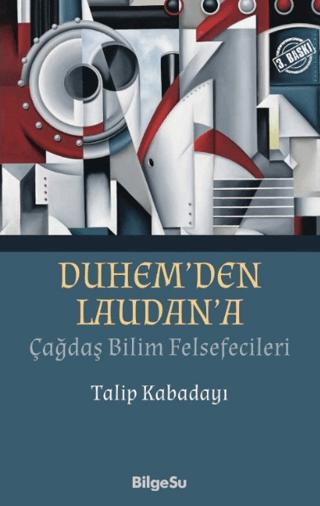 Duhem’den Laudan’a Çağdaş Bilim Felsefecileri
