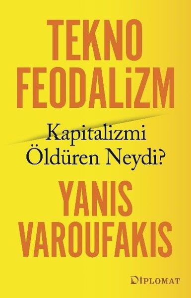 Teknofeodalizm - Kapitalizmi Öldüren Neydi? | Diplomat Yayınları (İnce Kapak)  - Resim 1