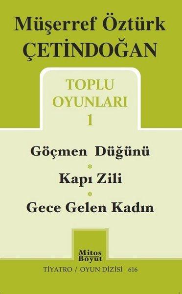 Müşerref Öztürk Çetindoğan Toplu Oyunları-1 | Mitos Boyut Yayınları (İnce Kapak)  - Resim 1