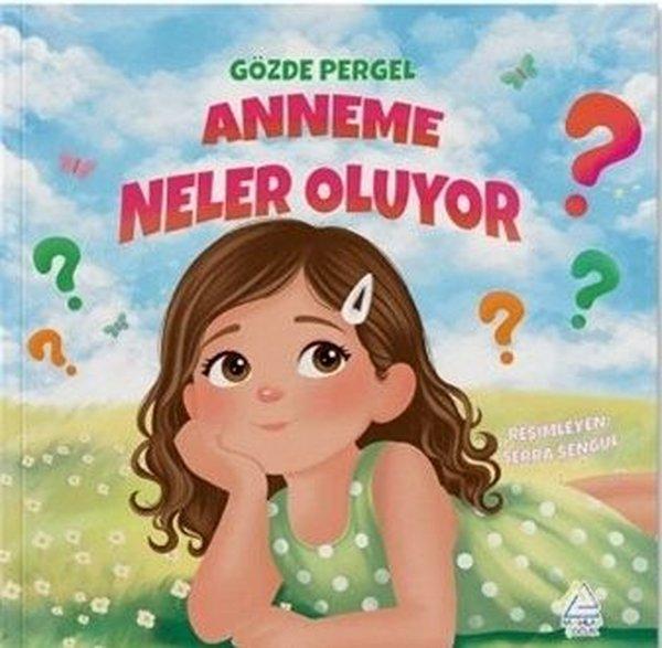 Anneme Neler Oluyor? | Mahlas Çocuk (İnce Kapak)  - Resim 1