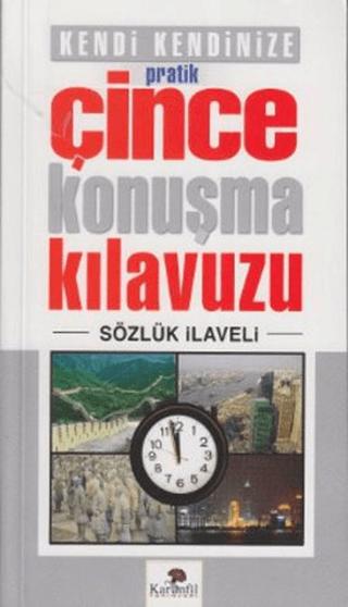 Kendi Kendinize Pratik Çince Konuşma Kılavuzu | Karanfil Yayınları (Ciltsiz)  - Resim 1