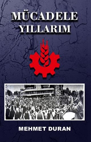 Mücadele Yıllarım