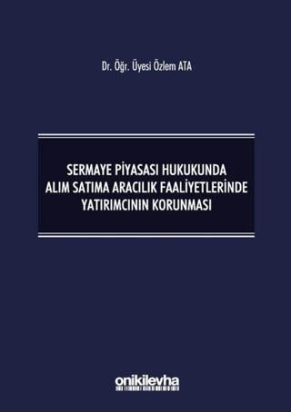 Sermaye Piyasası Hukukunda Alım Satıma Aracılık Faaliyetlerinde Yatırımcının Korunması | On İki Levha Yayınları (Ciltli)  - Resim 1