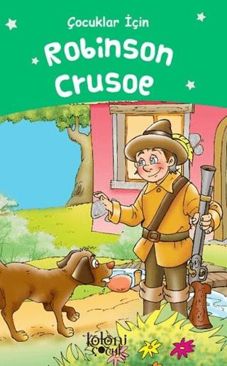 Çocuklar İçin Robinson Crusoe | Koloni Çocuk (Ciltsiz)  - Resim 1