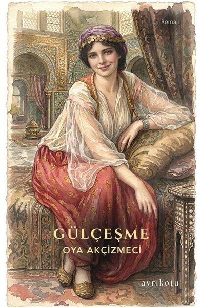 Gülçeşme | Ayrıkotu Yayınları (İnce Kapak)  - Resim 1