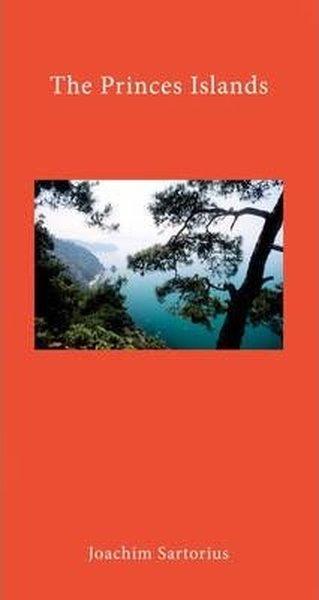 The Princes' Islands: Istanbul's Archipelago (Literary Traveller) | Haus Publishing (Ciltli)  - Resim 1