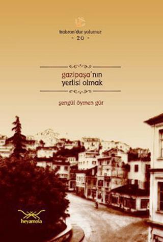 Gazipaşa’nın Yerlisi Olmak