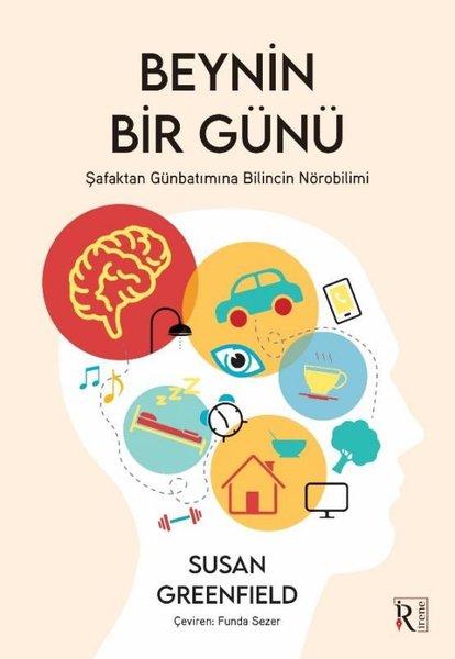 Beynin Bir Günü - Şafaktan Günbatımına Bilincin Nörobilimi | İrene Kitap (İnce Kapak)  - Resim 1