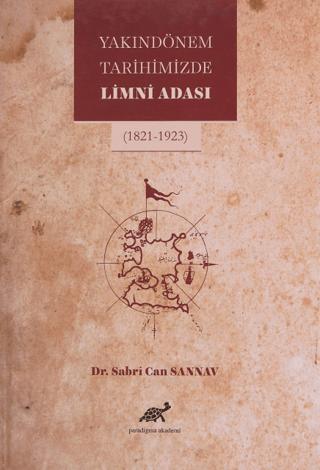 Yakın Dönem Tarihimizde Limni Adası | Paradigma Akademi Yayınları (Ciltli)  - Resim 1