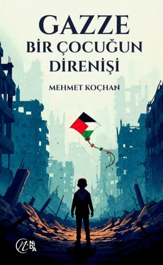 Gazze Bir Çocuğun Direnişi | Nida Yayıncılık (Ciltsiz)  - Resim 1