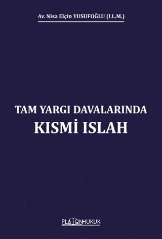 Tam Yargı Davalarında Kısmi Islah