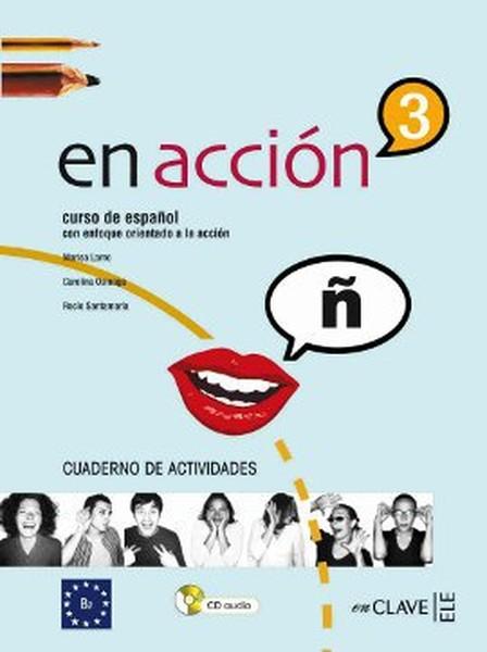 En Accion 3 Cuaderno de Actividades (Etkinlik Kitabı + D) İspanyolca Orta-üst Seviye | Nüans (İnce Kapak)  - Resim 1