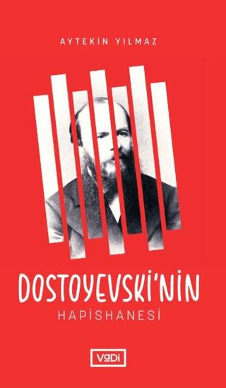Dostoyevski’nin Hapishanesi