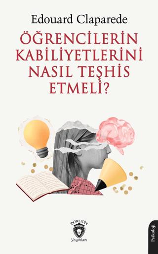 Öğrencilerin Kabiliyetlerini Nasıl Teşhis Etmeli? | Dorlion Yayınları (Ciltsiz)  - Resim 1