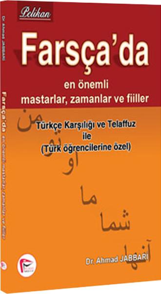 Farsça'da En Önemli Mastarlar Zamanlar ve Fiiller | Pelikan Yayınları - Dil Eğitimi Dizisi (İnce Kapak)  - Resim 1