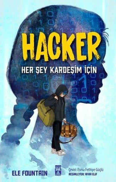Hacker - Her Şey Kardeşim İçin | Timaş İlk Genç (İnce Kapak)  - Resim 1