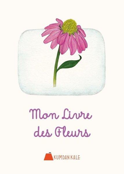 Mon livre des Fleurs | Kumdan Kale (İnce Kapak)  - Resim 1