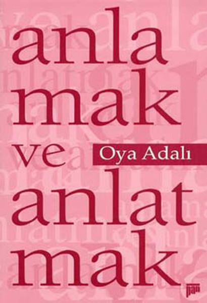 Anlamak ve Anlatmak | Pan Yayıncılık - Gri Yayın Dizisi (İnce Kapak)  - Resim 1