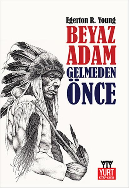 Beyaz Adam Gelmeden Önce | Yurt Kitap Yayın - Mitoloji Dizisi (İnce Kapak)  - Resim 1